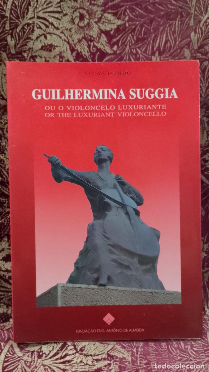 Libros de segunda mano: Guilhermina Suggia ou o Violoncelo Luxuriante - F&aacute;tima Pombo