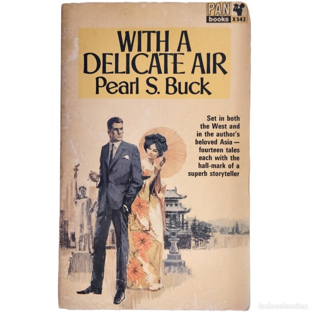 Libros de segunda mano: WITH A DELICATE AIR. Buck, Pearl S.