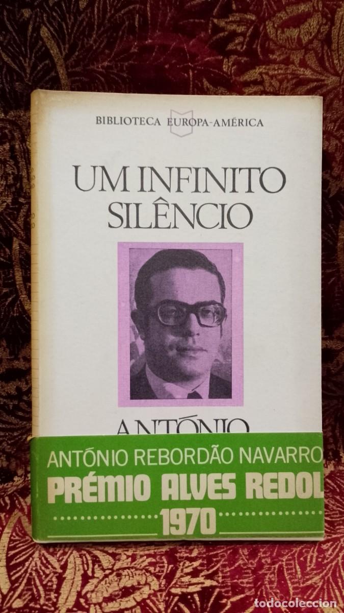 Libros de segunda mano: Um Infinito Sil&ecirc;ncio - Ant&oacute;nio Rebord&atilde;o Navarro 1&ordf; Edi&ccedil;&atilde;o