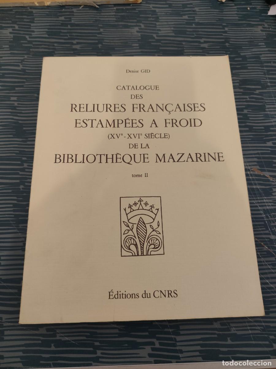 Libros de segunda mano: CATALOGUE DES RELIURES FRANCAISES ESTAMPEES A FROID (XV-XVI SIECLE)....LEER