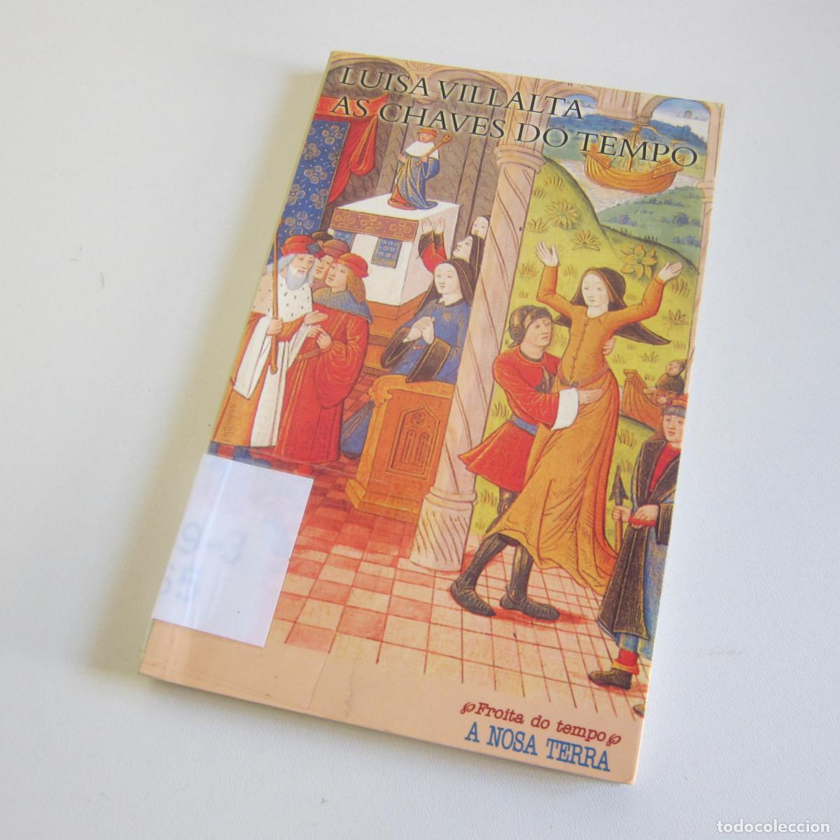 Libros de segunda mano: AS CHAVES DO TEMPO - LUISA VILLALTA (A NOSA TERRA) IDOMAS