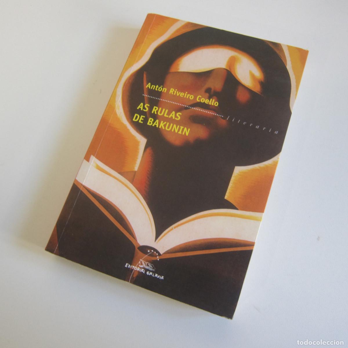Libros de segunda mano: AS RULAS DE BAKUNIN - ANTON RIVEIRO (GALAXIA) NOVELA IDIOMAS