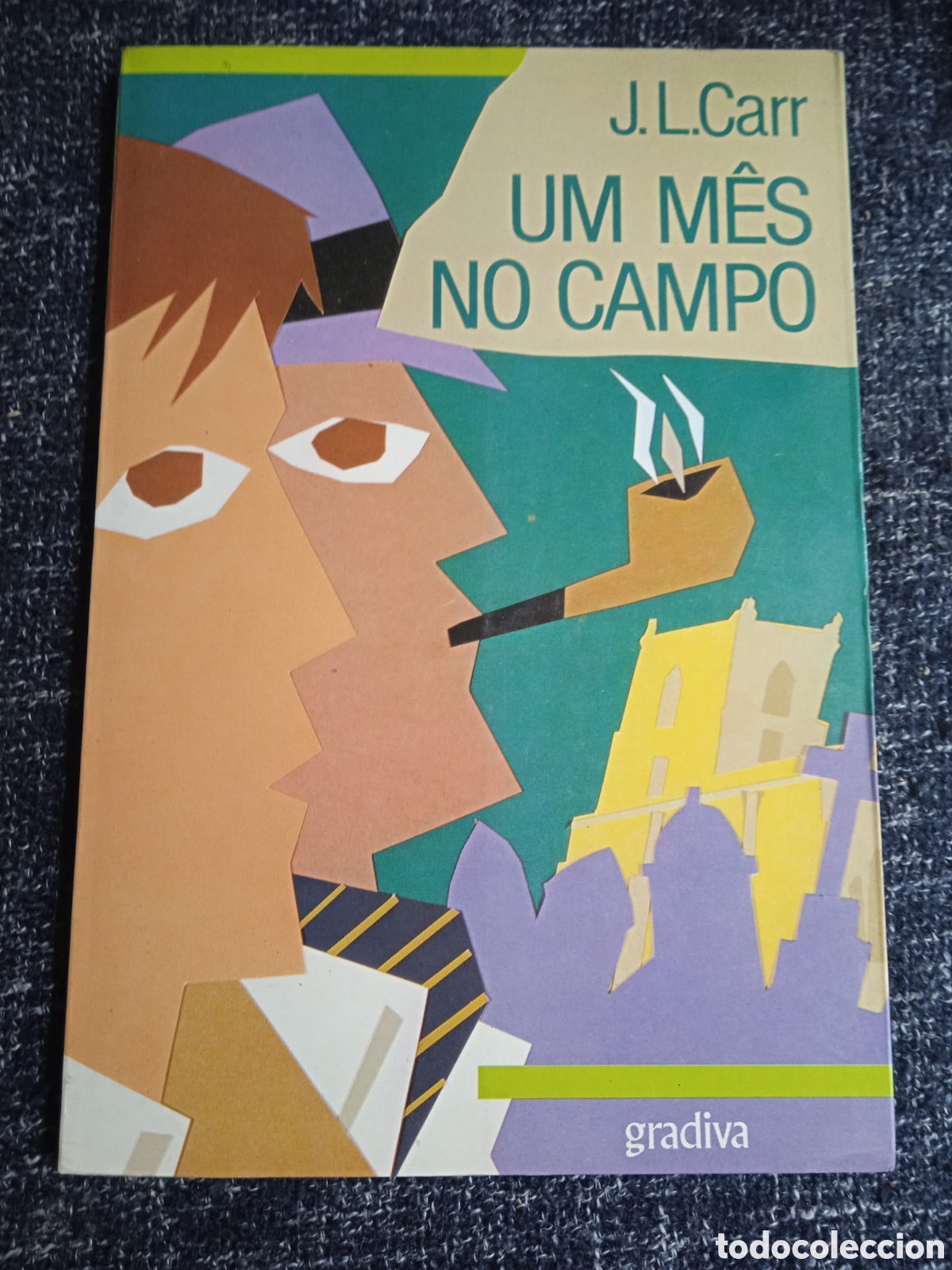 Livres d'occasion: UM MES NO CAMPO / J. L. CARR - LIBRO EN PORTUGUES A&Ntilde;O 1988 -1&ordf; EDICION