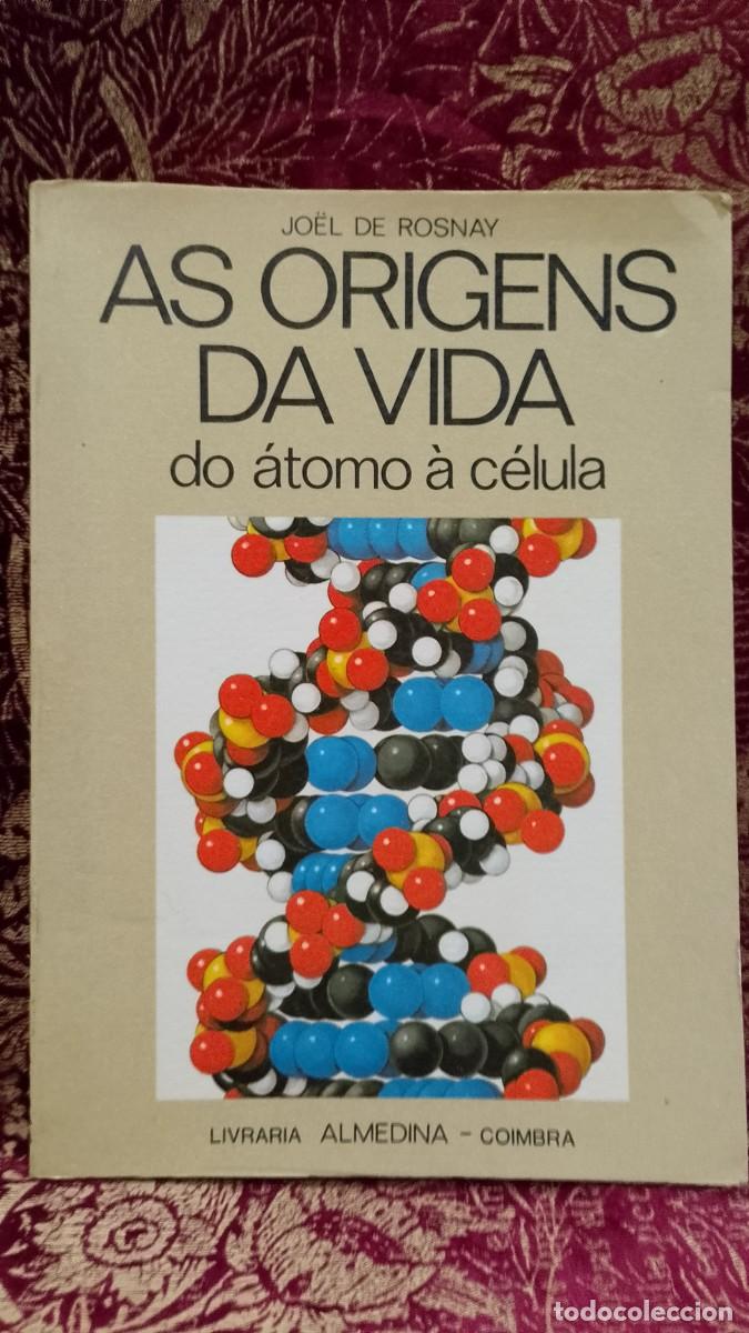 Libros de segunda mano: As Origens da Vida do &Aacute;tomo &agrave; C&eacute;lula - Joel de Rosnay