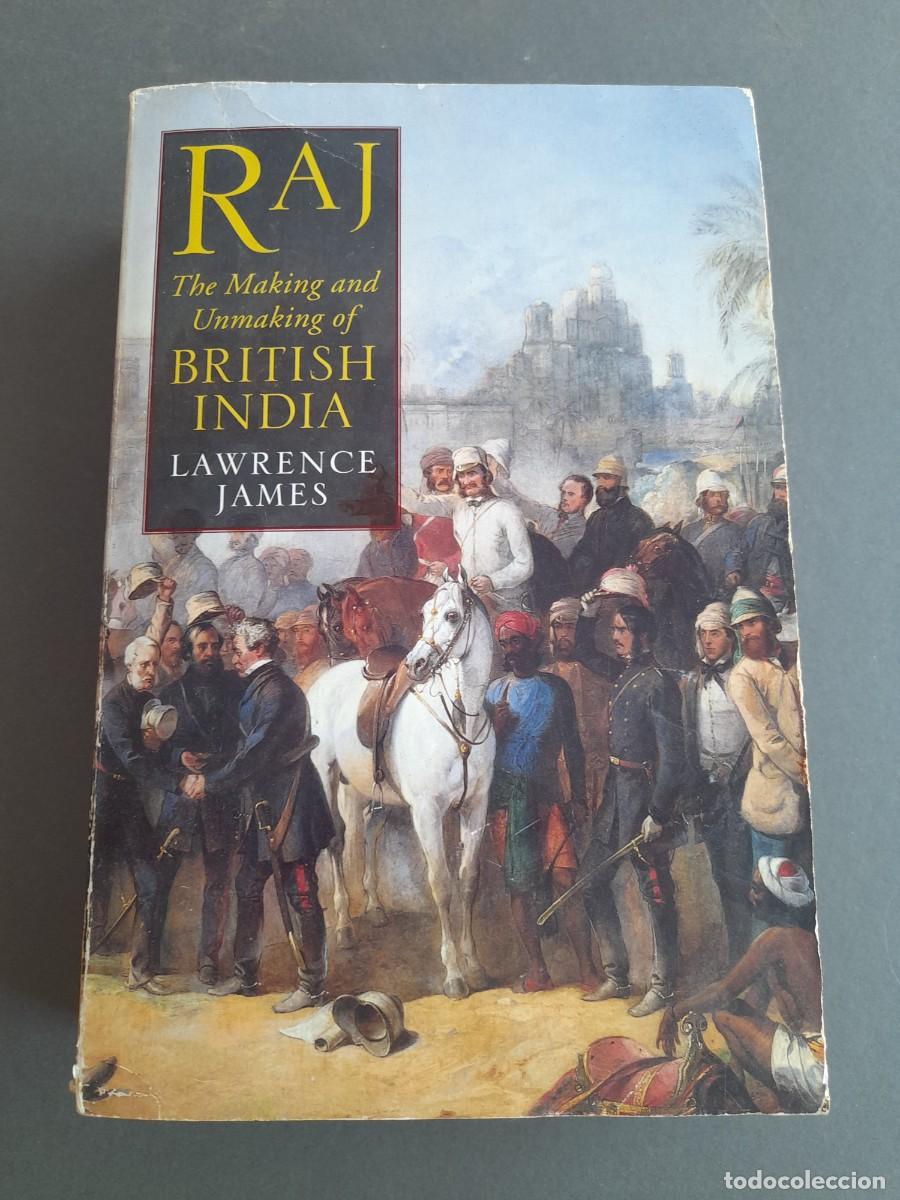 Libros de segunda mano: Raj, the making and unmaking of british india, lawrence James, 1997