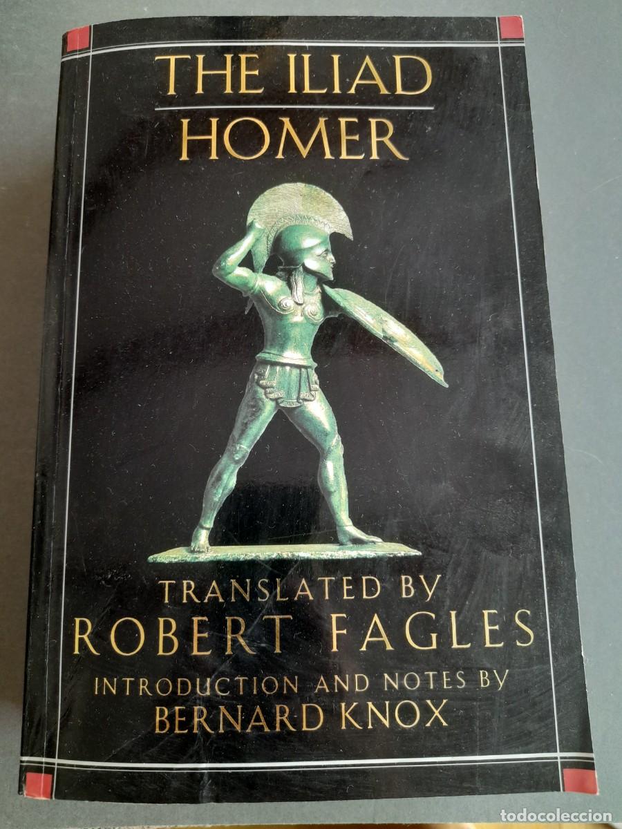 Libros de segunda mano: The iliad, homer, translated by Robert fagles, 1997