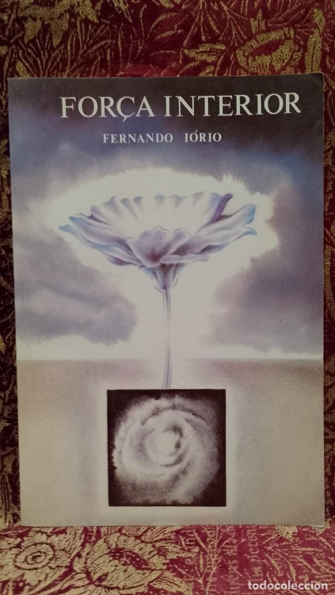 Libros de segunda mano: For&ccedil;a Interior - Fernando I&oacute;rio - Foto 1