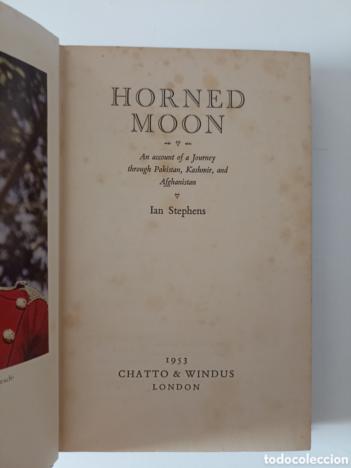 Libros de segunda mano: LIBRO EN INGL&Eacute;S Ian Stephens - Horned Moon (Chatto & Windus, London, 1953) Pakistan, Kashmir etc