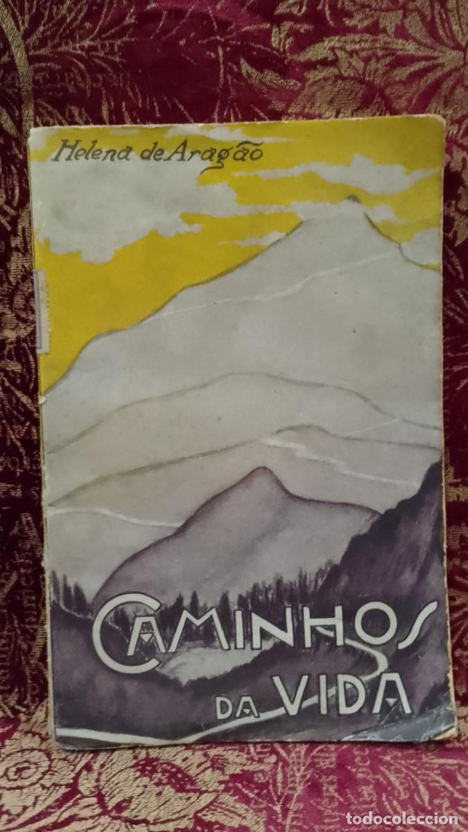 Libros de segunda mano: Caminhos da Vida 1929 Helena de Arag&atilde;o 1&ordf; Edi&ccedil;&atilde;o