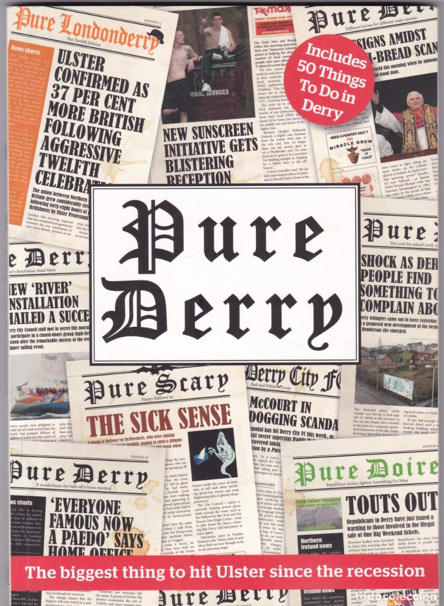 Libros de segunda mano: PURE DERRY - BLACKSTAFF PRESS - BELFAST 2013 / IL.LUSTRAT