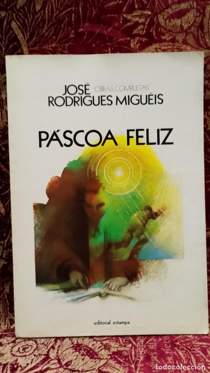 Libros de segunda mano: P&aacute;scoa Feliz - Jos&eacute; Rodrigues Migu&eacute;is