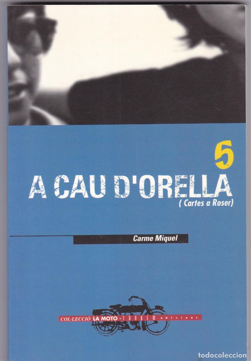 Libros de segunda mano: A CAU D&acute;ORELLA - CARME MIQUEL - T&Aacute;NDEM EDICIONES 2000