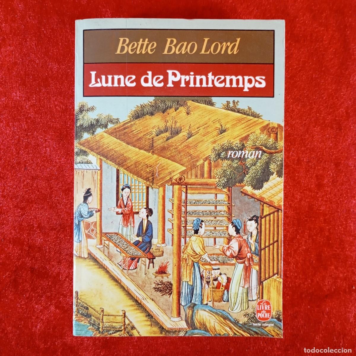 Libros de segunda mano: LUNE DE PRINTEMPS - BETTE BAO LORD - ROMAN - LE LIVRE DE POCHE / 935