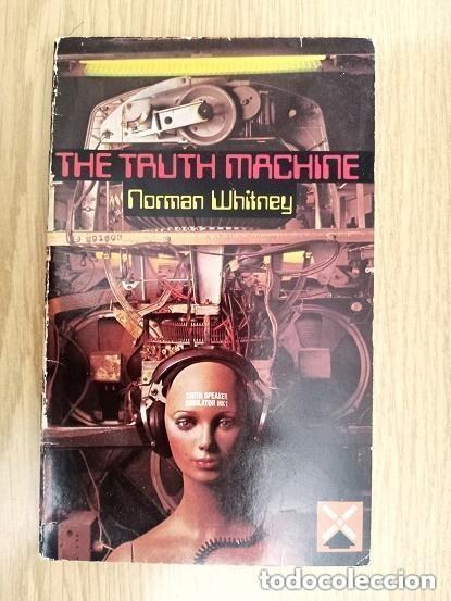 Libros de segunda mano: THE TRUTH MACHINE Norman Whitney EN INGLES TOTALMENTE