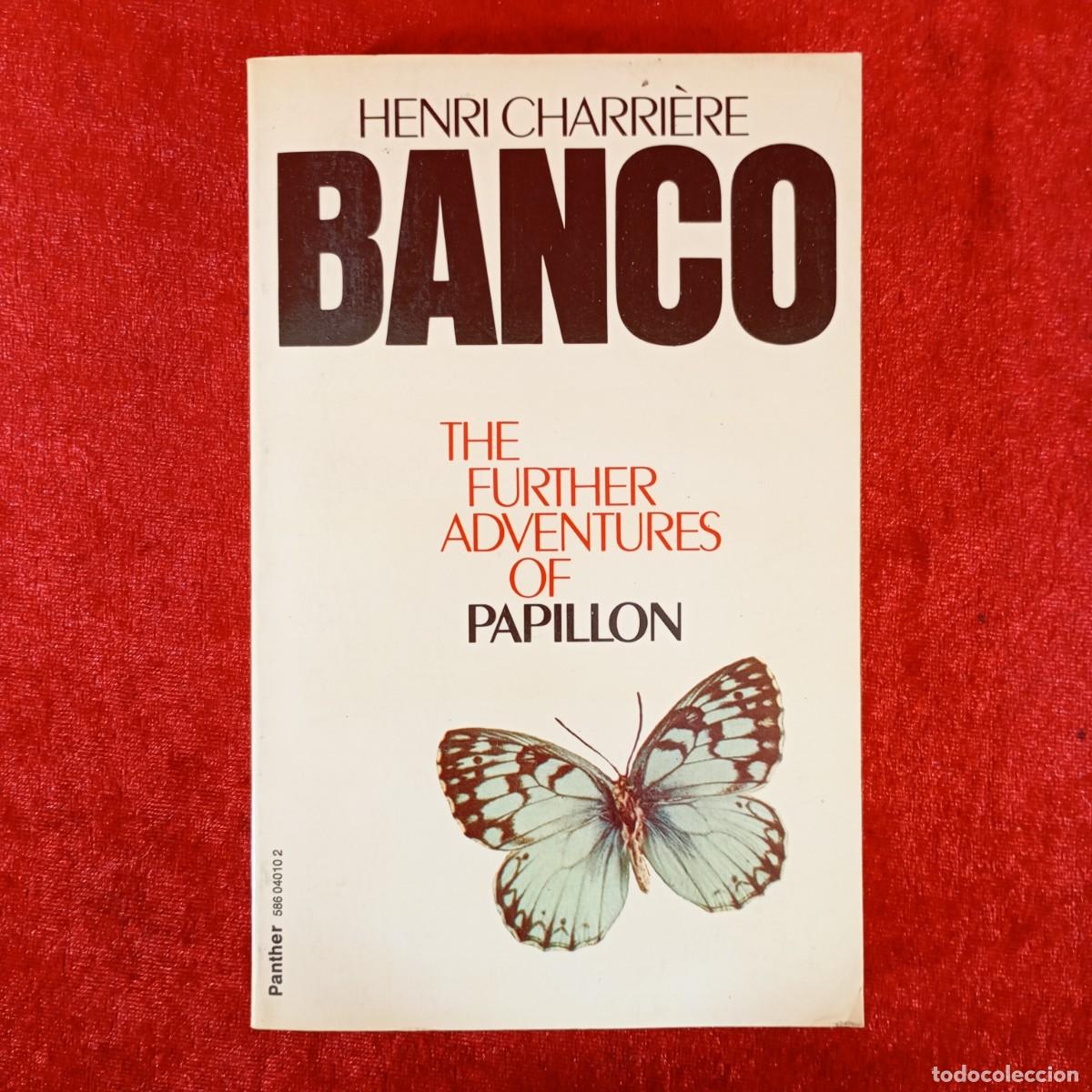 Libros de segunda mano: BANCO - HENRI CHARRI&Egrave;RE - THE FURTHER ADVENTURES OF PAPILLON - PANTHER / 969