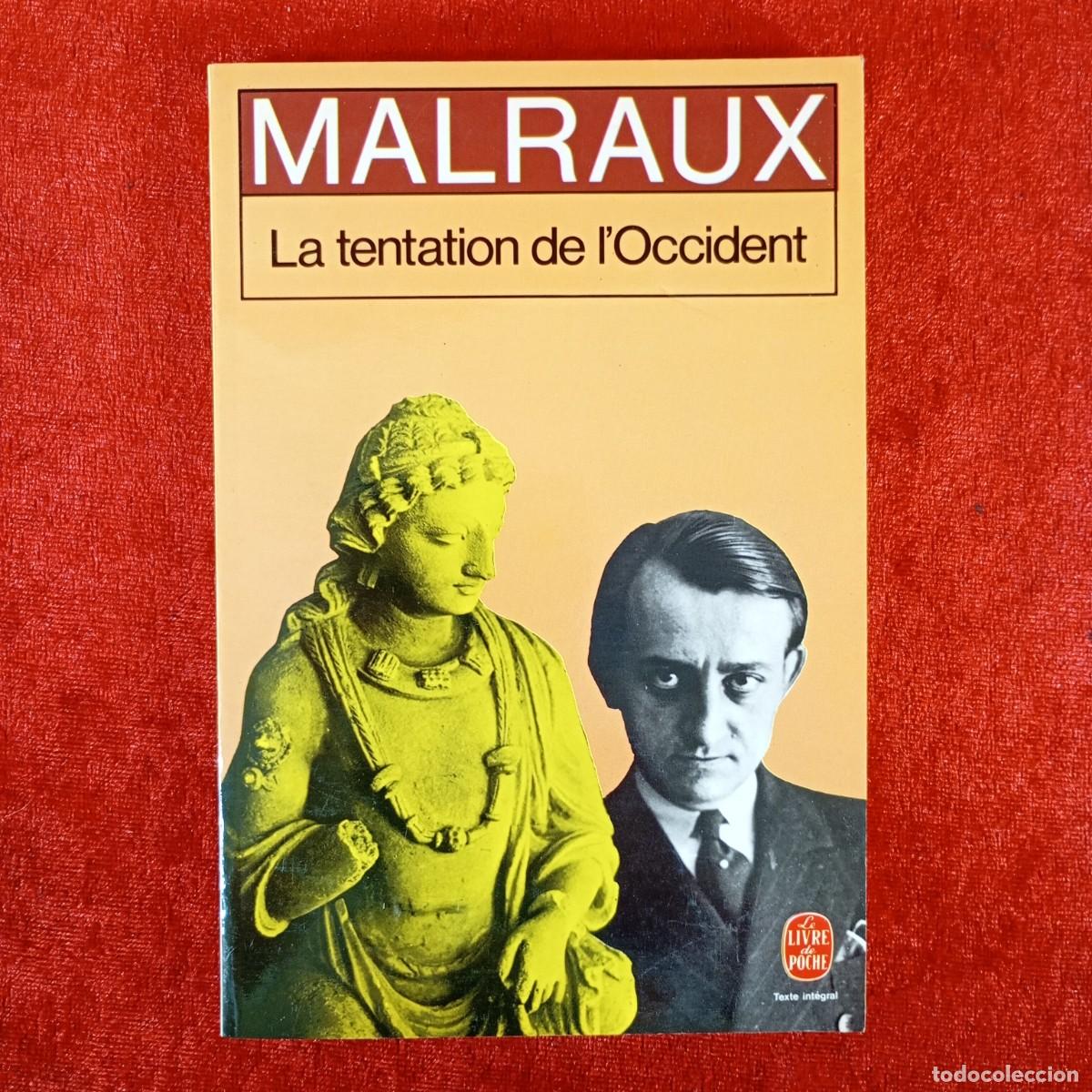 Libri di seconda mano: MALRAUX - LA TENTATION DE L'OCCIDENT - LE LIVRE DE POCHE - TEXTE INT&Eacute;GRAL / 973