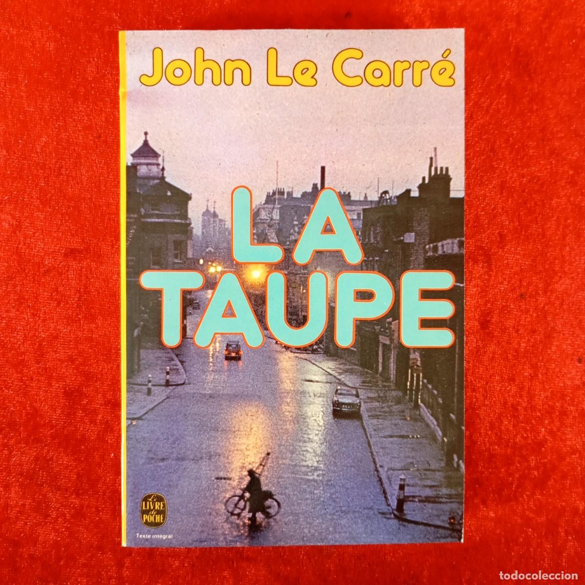 Libros de segunda mano: LA TAUPE - JOHN LE CARR&Eacute; - LE LIVRE DE POCHE - T&Eacute;XTE INTEGRAL / 977
