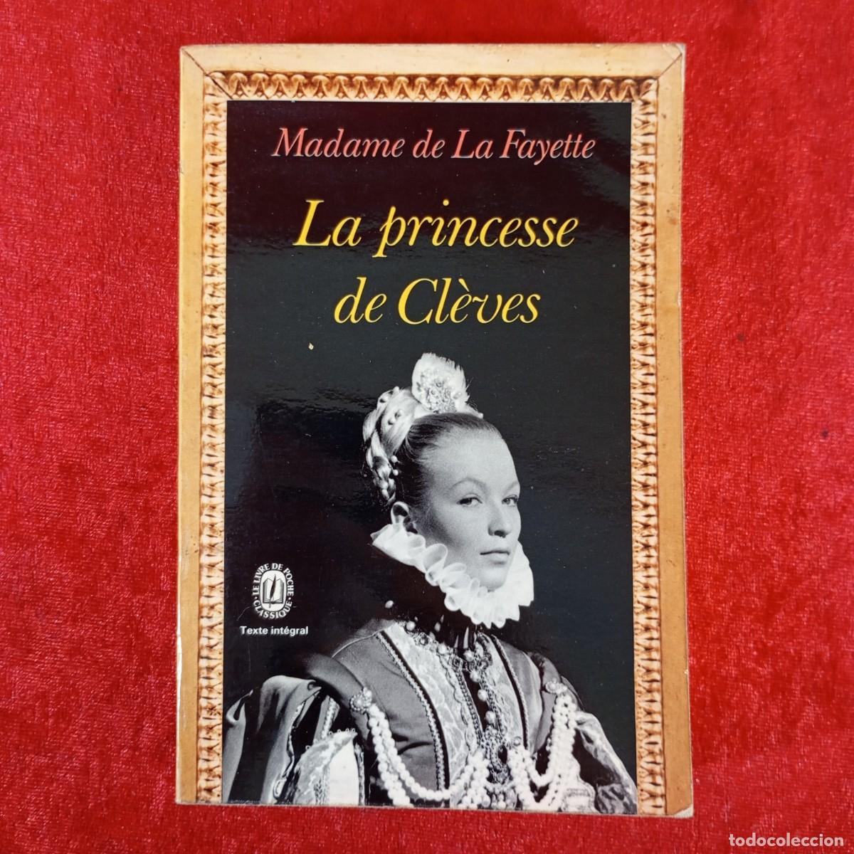 Libros de segunda mano: LA PRINCESSE DE CL&Egrave;VES - MADAME DE LA FAYETTE - LE LIVRE DE POCHE CLASSIQUE - TEXTE INT&Eacute;GRAL / 989