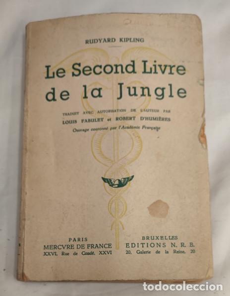 Libros de segunda mano: LE SECOND LIVRE DE LA JUNGLE, RUDYARD KIPLING, MERCVRE DE FRANCE, EDITIONS N. R. B.