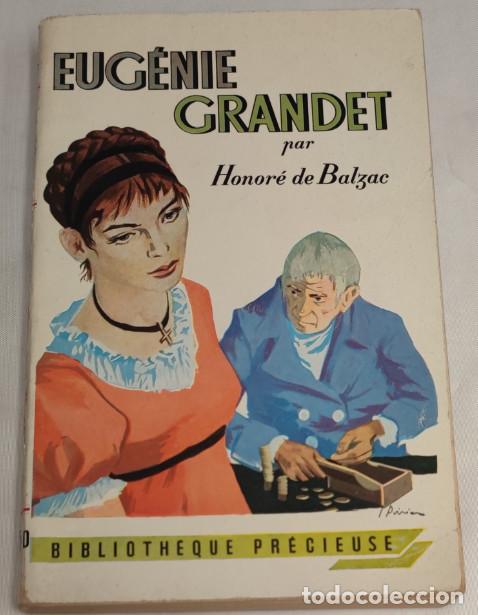 Libros de segunda mano: EUG&Eacute;NIE GRANDET, HONOR&Eacute; DE BALZAC, &Eacute;DITIONS GR&Uuml;ND 1955, LIVRE, LIBRO EN FRANCES