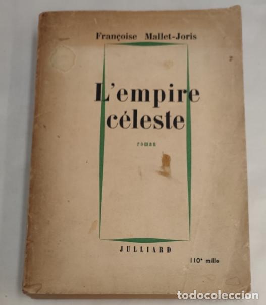 Libros de segunda mano: L'EMPIRE C&Eacute;LESTE, FRAN&Ccedil;OISE MALLET-JORIS, ROMAN, JULLIARD 1957, LIVRE, LIBRO EN FRANCES