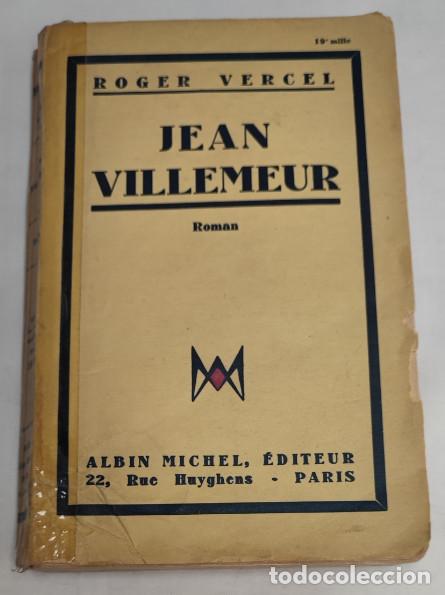 Libros de segunda mano: JEAN VILLEMEUR, ROGER VERCEL, ROMAN,ALBIN MICHEL 1939, LIVRE, LIBRO EN FRANCES