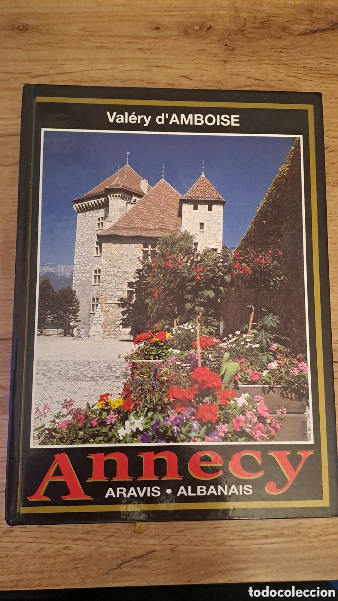 Libros de segunda mano: Annecy. Aravis.Albanais - Valery d'ambroise Franc&eacute;s
