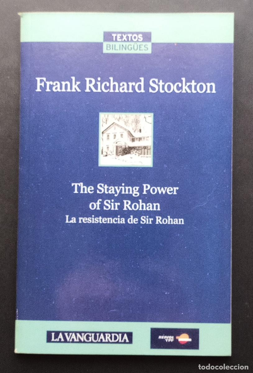 Libros de segunda mano: FRANK RICHARD STOCKTON - LA RESISTENCIA DE SIR ROHAN - TEXTOS BILING&Uuml;ES - LA VANGUARDIA - 2007