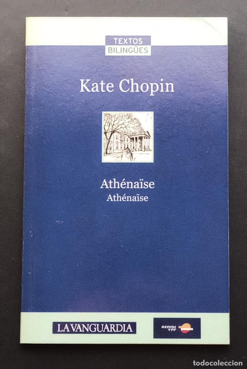 Libros de segunda mano: KATE CHOPIN - ATH&Eacute;NA&Iuml;SE - TEXTOS BILING&Uuml;ES - LA VANGUARDIA - 2007
