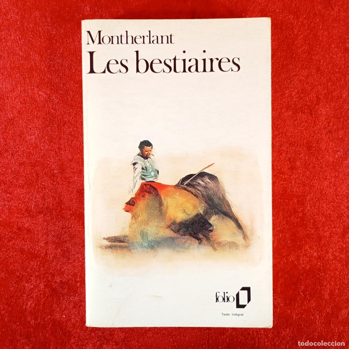 Libros de segunda mano: LES BESTIAIRES - HENRY DE MONTHERLANT - &Eacute;DITIONS GALLIMARD - 1954 / 1015