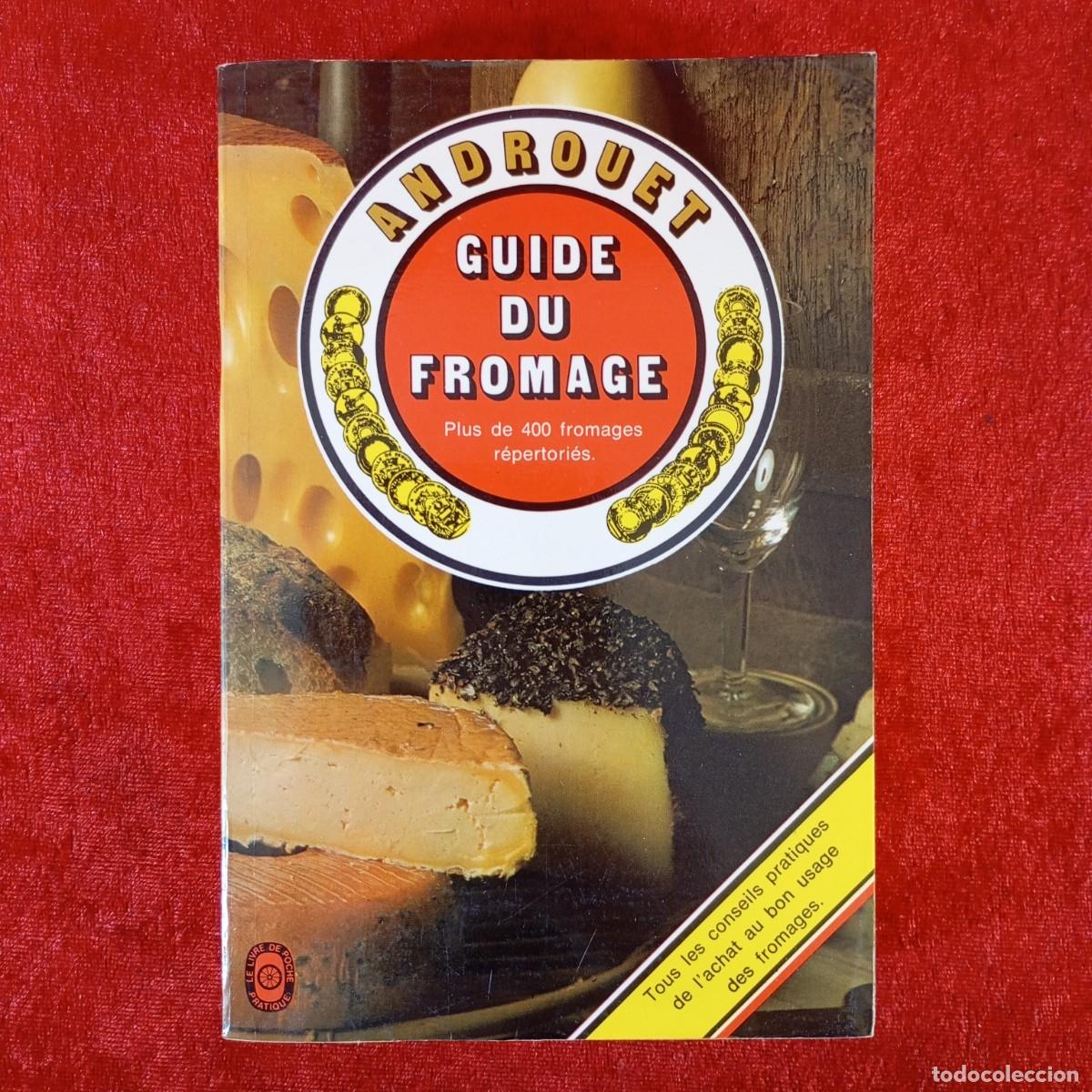 Libros de segunda mano: GUIDE DU FROMAGE - ANDROUET - &Eacute;DITIONS STOCK - 1971 - PLUS DE 400 FROMAGES R&Eacute;PERTORI&Eacute;S / 1023