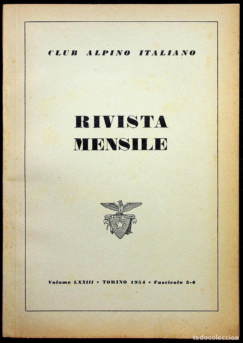 Libros de segunda mano: Club Alpino Italiano. Rivista Mensile. LXXIII. 1954. Fascicolo 5-6. K2. Bancon. Monte Tae.