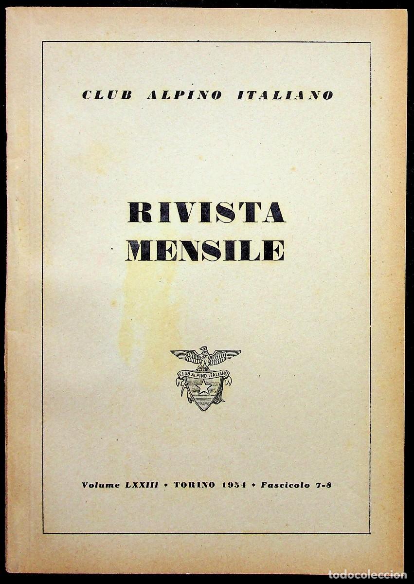 Libros de segunda mano: Club Alpino Italiano. Rivista Mensile. LXXIII. 1954. Fascicolo 7-8. K2. Scotoni. Nordend. Monte Rosa