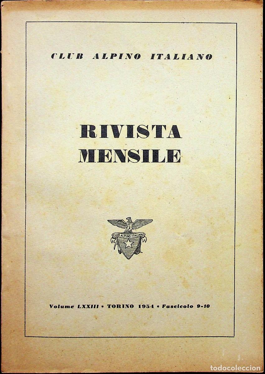 Libros de segunda mano: Club Alpino Italiano. Rivista Mensile. LXXIII. 1954. Fascicolo 9-10. K2. Api. Predoi. Lena. Vettore.