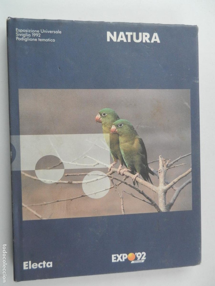 Libros de segunda mano: NATURA - EXPO 92 -Expo '92 Siviglia. Padiglioni tematici.- ELECTA - EN ITALIANO