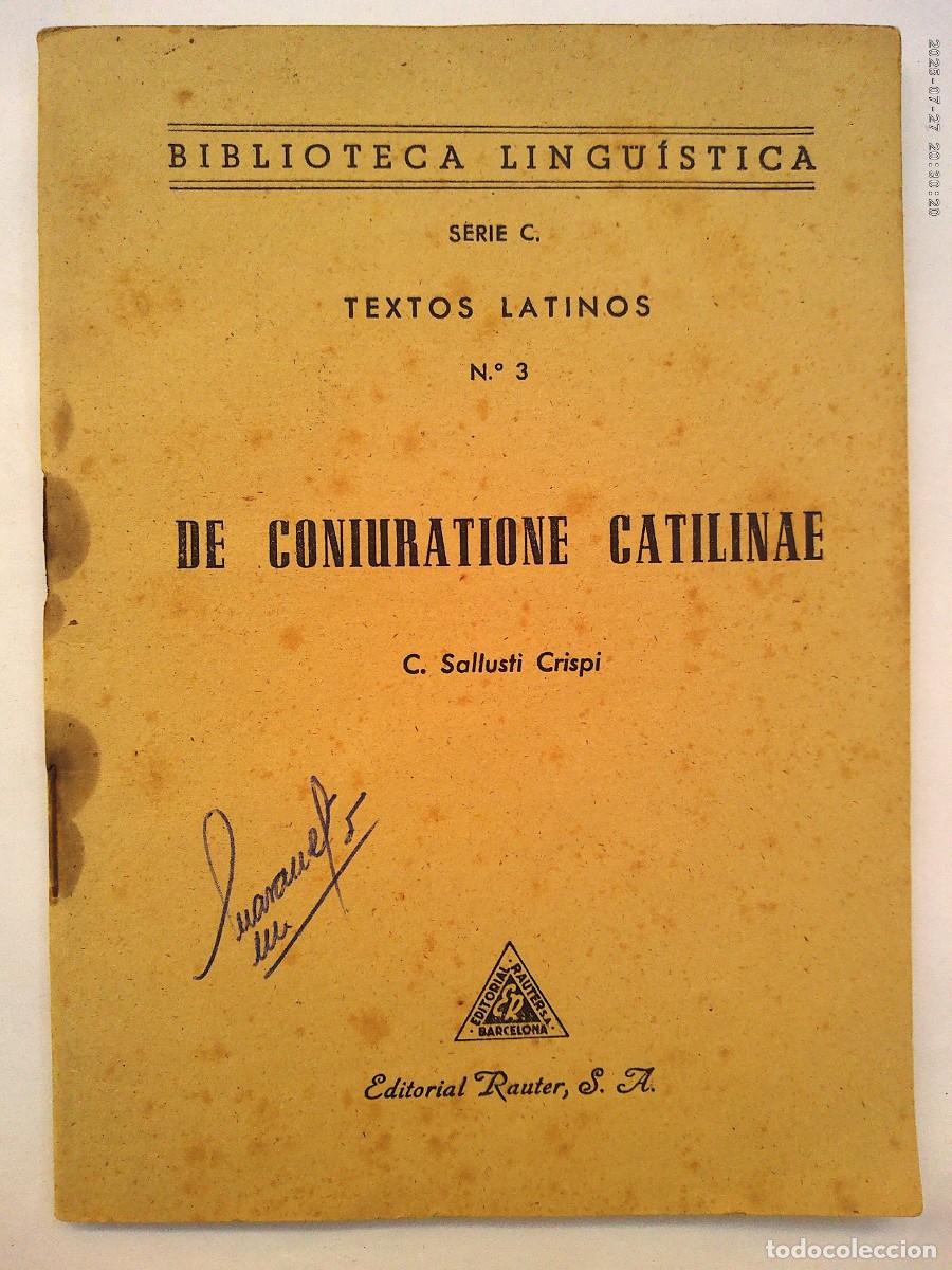 Libros de segunda mano: DE CONIURATIONE CATILIANAE , C. SALLUSTI CRISPI. TEXTOS LATINOS N&ordm; 3 . EDITORIAL RAUTER 1946