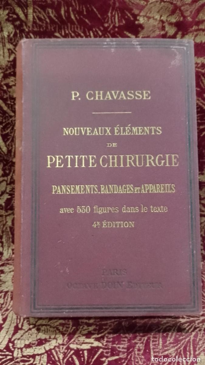Libros de segunda mano: Nouveaux &Eacute;l&eacute;ments de Petite Chirurgie 1897 P. Chavasse