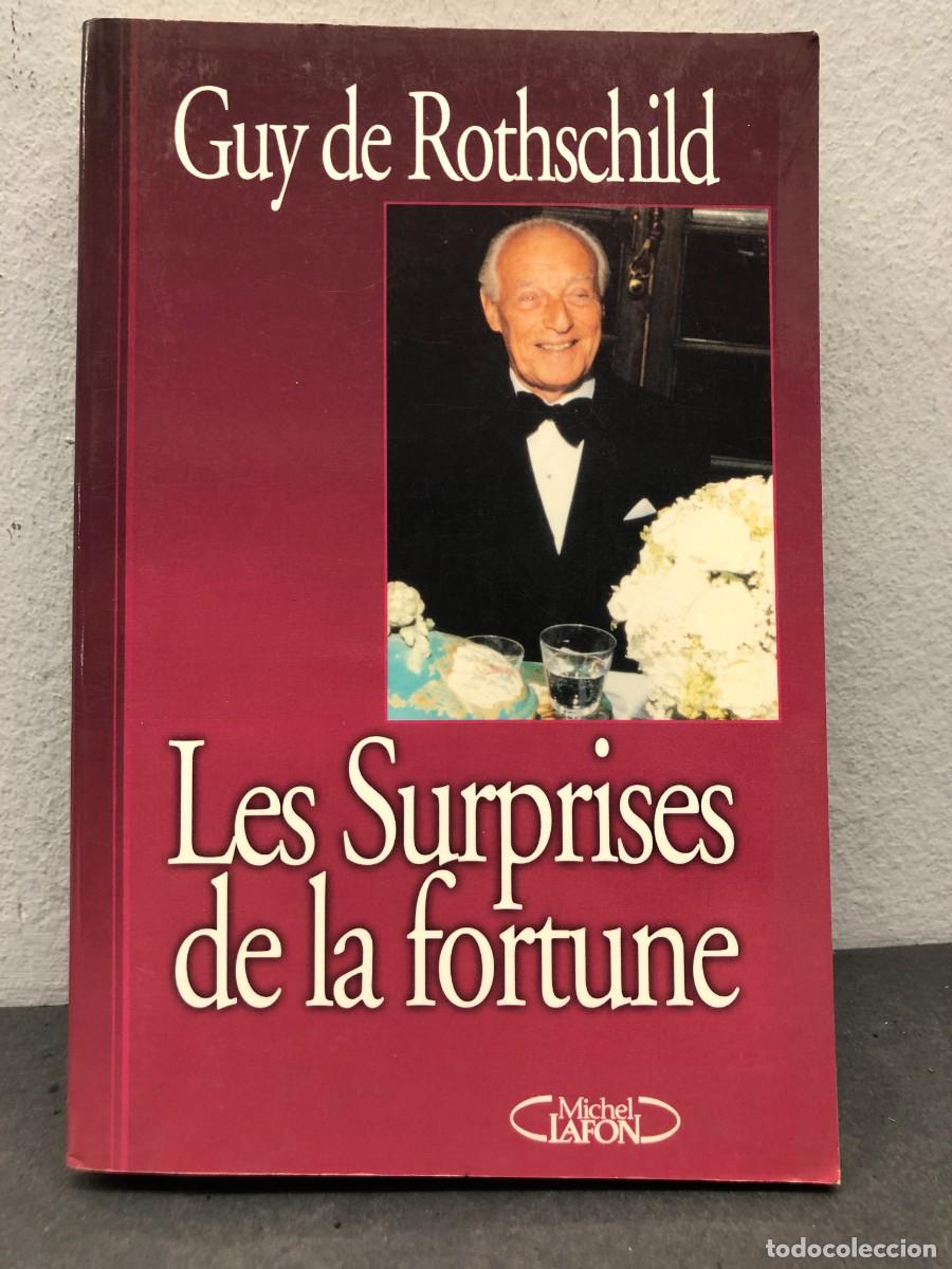 Libros de segunda mano: LES SURPRISES DE LA FORTUNE - GUY DE ROTHSCHILD - MICHEL LAFON - 2002 / 1350
