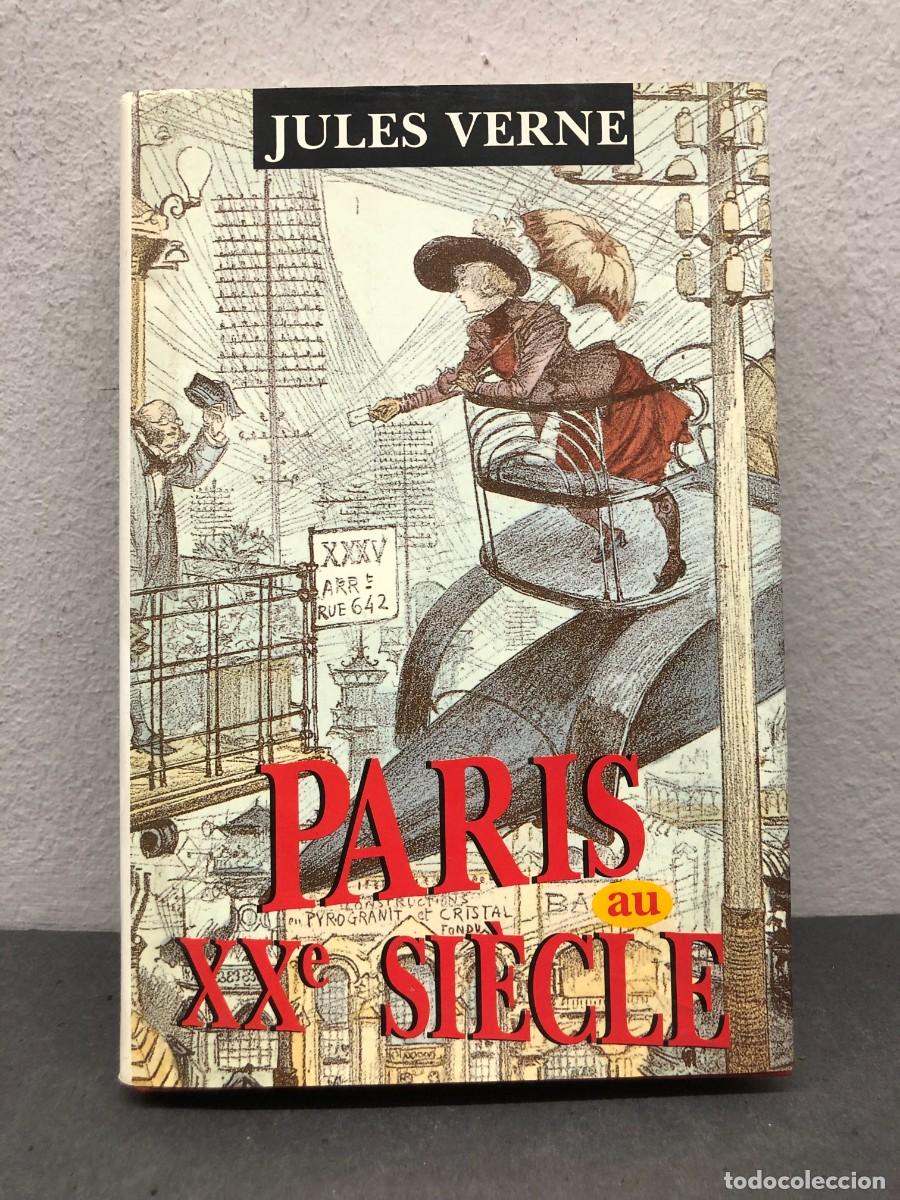 Libros de segunda mano: PARIS AU XXE SI&Egrave;CLE - JULES VERNE - FRANCE LOOISIRS - 1994 / 1354