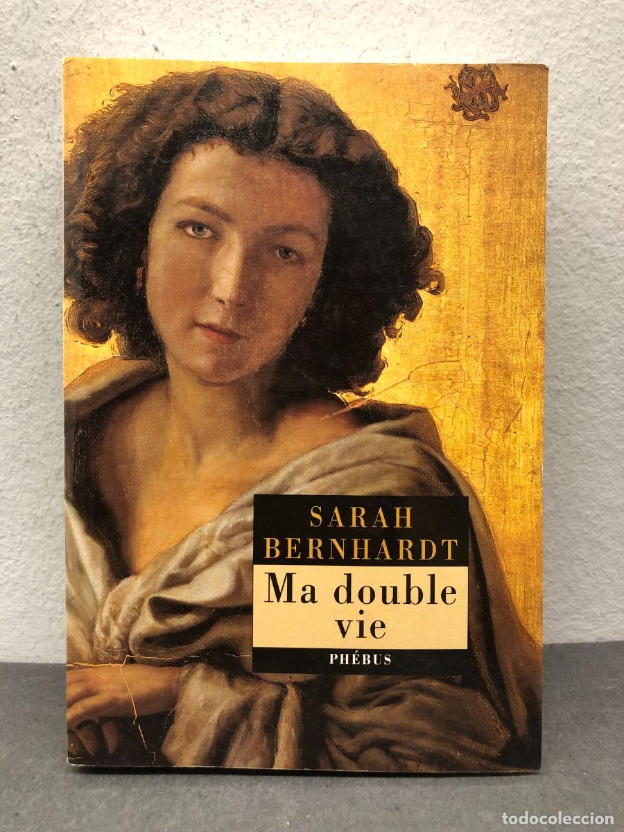 Libros de segunda mano: MA DOUBLE VIE - SARAH BERNHARDT - PH&Eacute;BUS - 2000 / 1358