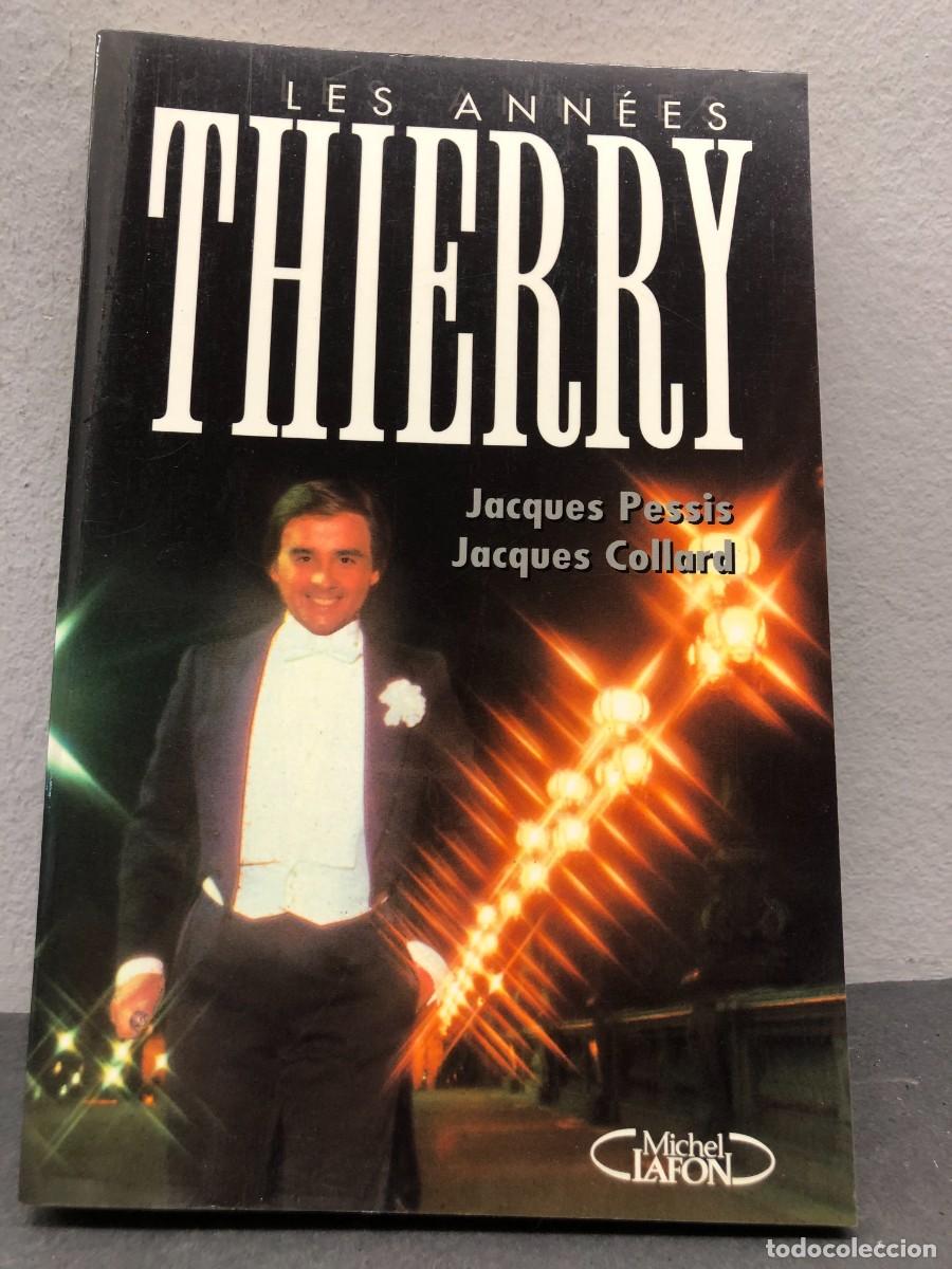 Libros de segunda mano: LES ANN&Eacute;ES THIERRY - JACQUES PESSIS, JACQUES COLLARD - MICHEL LAFON - 1996 / 1362