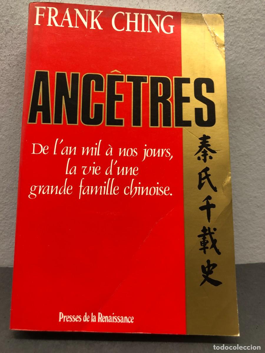 Libros de segunda mano: ANC&Ecirc;TRES - FRANK CHING - PRESSES DE LA RENAISSANCE - 1988 / 1374