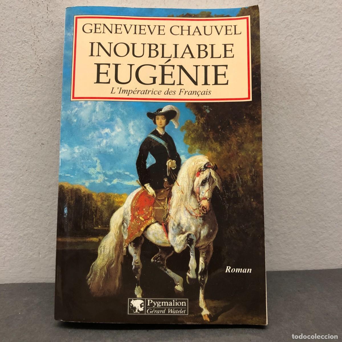 Libros de segunda mano: INOUBLIABLE AUG&Eacute;NIE, L'IMP&Eacute;RATRICE DES FRAN&Ccedil;AIS - GENEVIEVE CHAUVEL - PYGMALION - 1998 / 1403