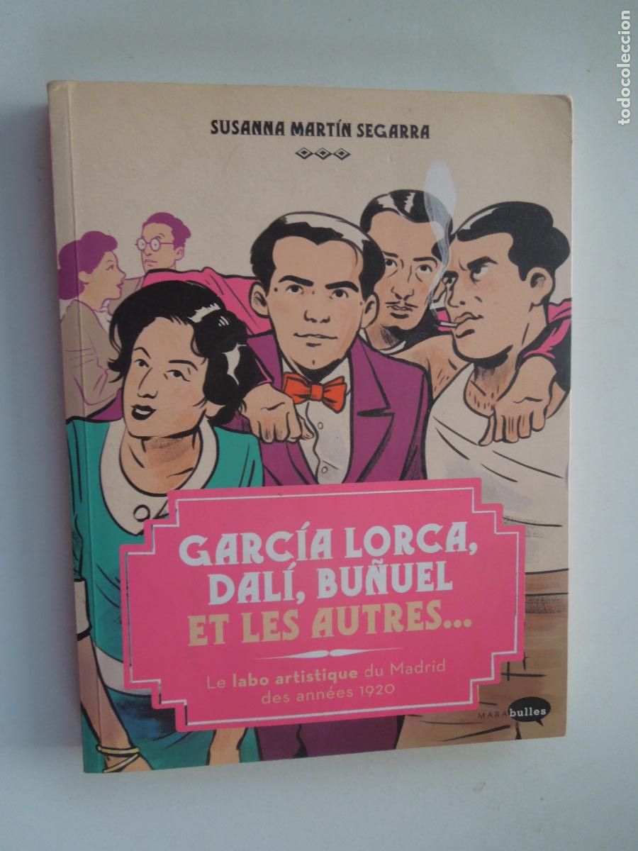 Libros de segunda mano: GARCIA LORCA , DALI, BU&Ntilde;UEL - ET LES AUTRES - SUSANNA MARTIN SEGARRA - MARA BULLES -2019 EN FRANCES