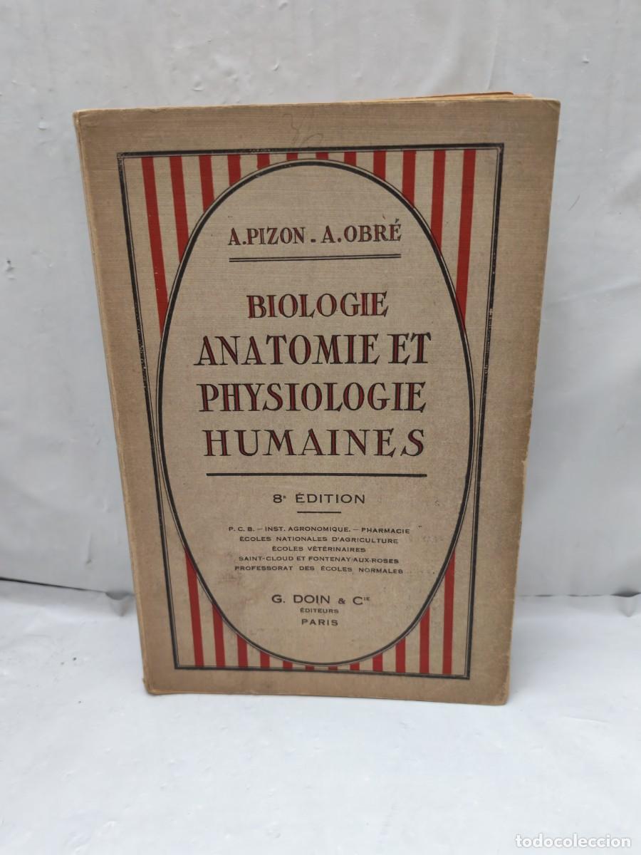 Gebrauchte B&uuml;cher: Biologie Anatomie et physiologie humaines (8 edition, Par&iacute;s 1937, CONTIENE ANOTACIONES)