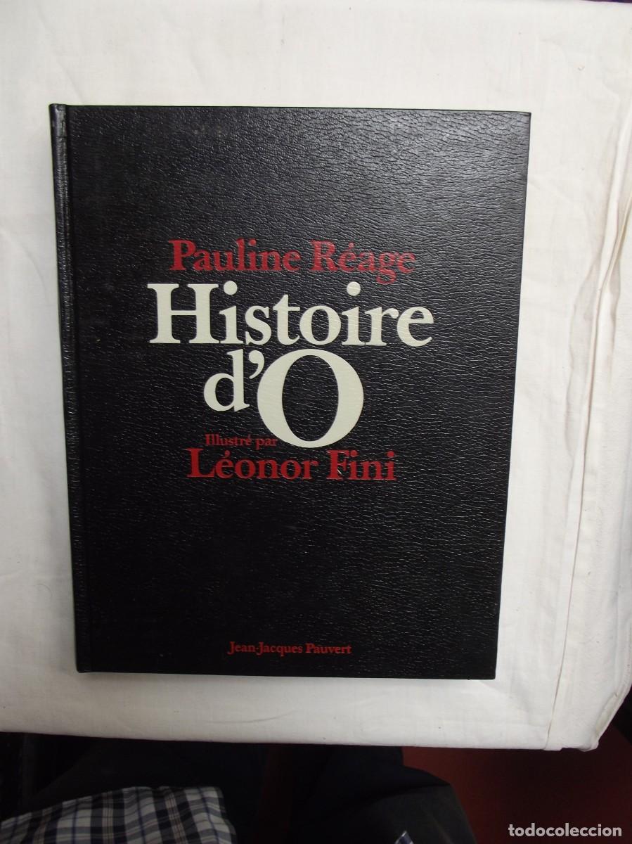 Libros de segunda mano: HISTOIRE D&acute;O / PAULINE REAGE ILLUSTRE PAR LEONOR FINI