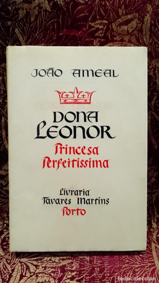 Livres d'occasion: Dona Leonor Princesa Perfeit&iacute;ssima 1968 Jo&atilde;o Ameal