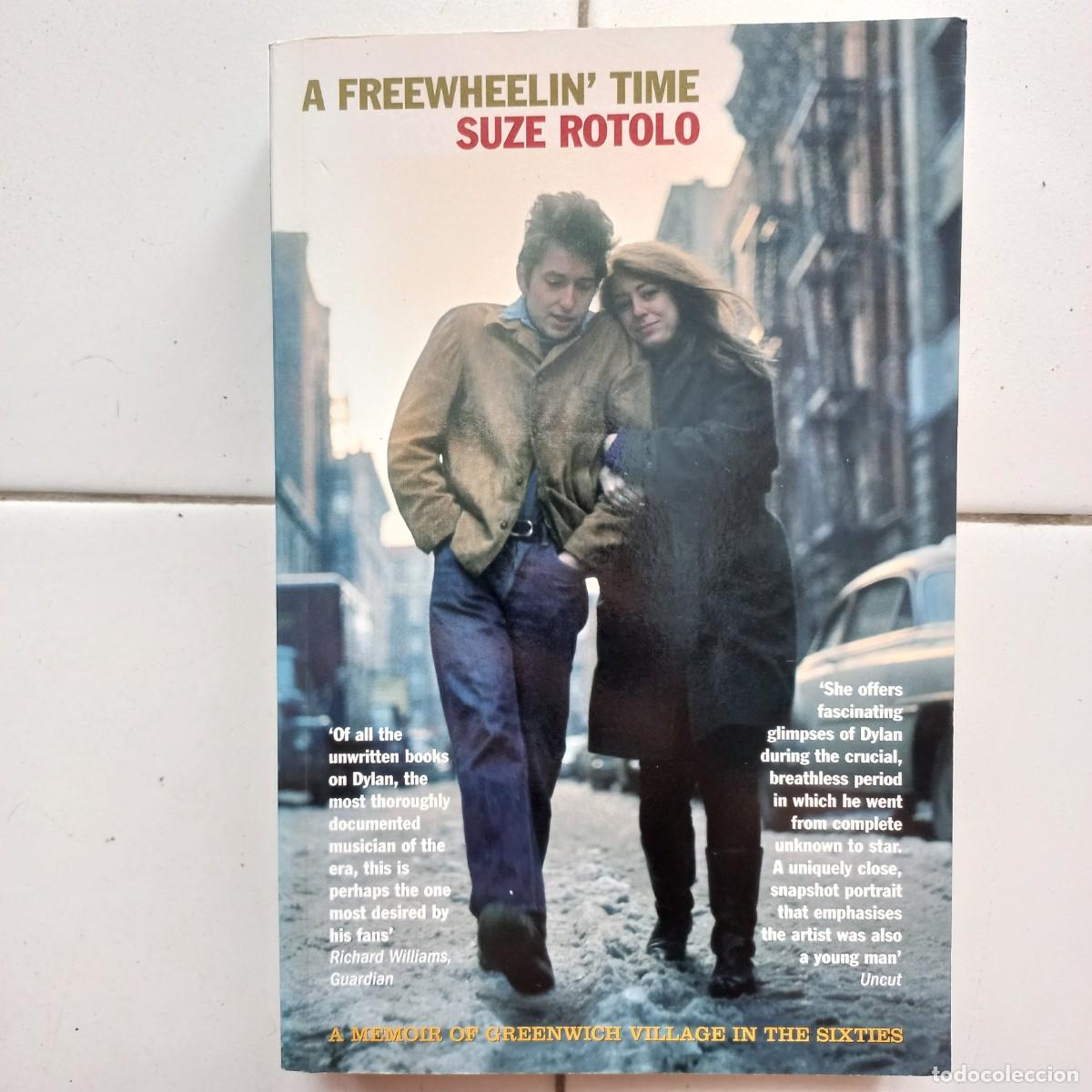 Livres d'occasion: A freewheelin time. A memoir of Greenwich village in the sixties. Suze Rotolo