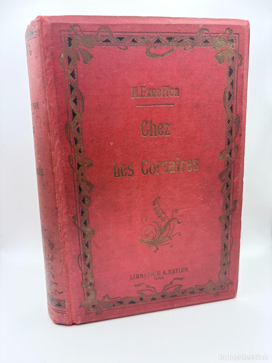 Livres d'occasion: Chez les Corsaires, Aristide Excoffon - Librairie d'&Eacute;ducation A. Hatier, Paris - [ca 1909]