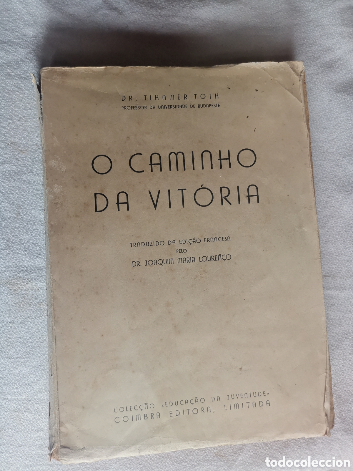 Libros de segunda mano: O caminho da vit&oacute;ria. Tihamer Toth.